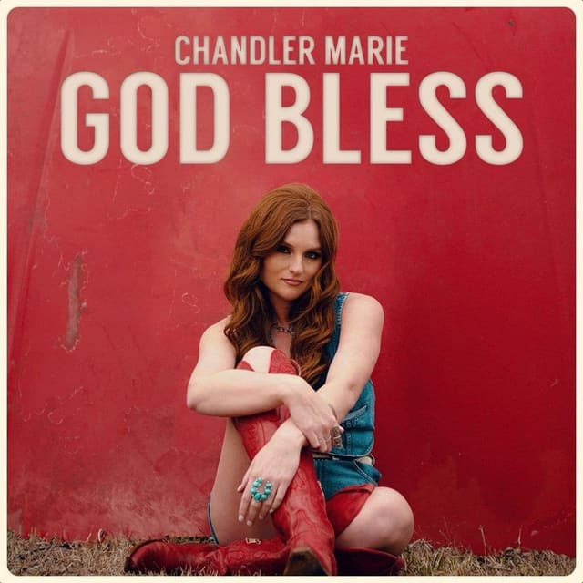 Cover art for Chandler Marie — God Bless — credits: Producer, Mixer, Engineering.